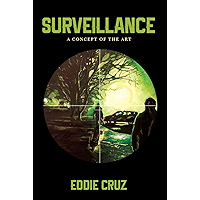 Surveillance: A Concept of the Art book cover Surveillance: A Concept of the Art book cover