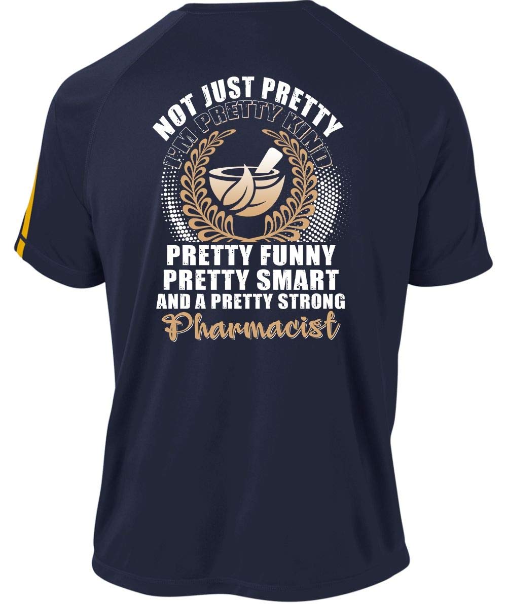 Pretty Strong Pharmacist Dry Zone Crew, I'm Pretty Kind Pretty Funny T Shirt