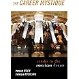 The Career Mystique: Cracks in the American Dream