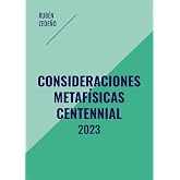 Consideraciones Metaf&iacute;sicas Centennial (Spanish Edition)