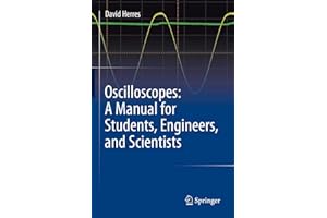 Oscilloscopes: A Manual for Students, Engineers, and Scientists