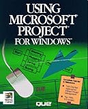Using Microsoft Project for Windows, Pyron, Tim, 1565291514
