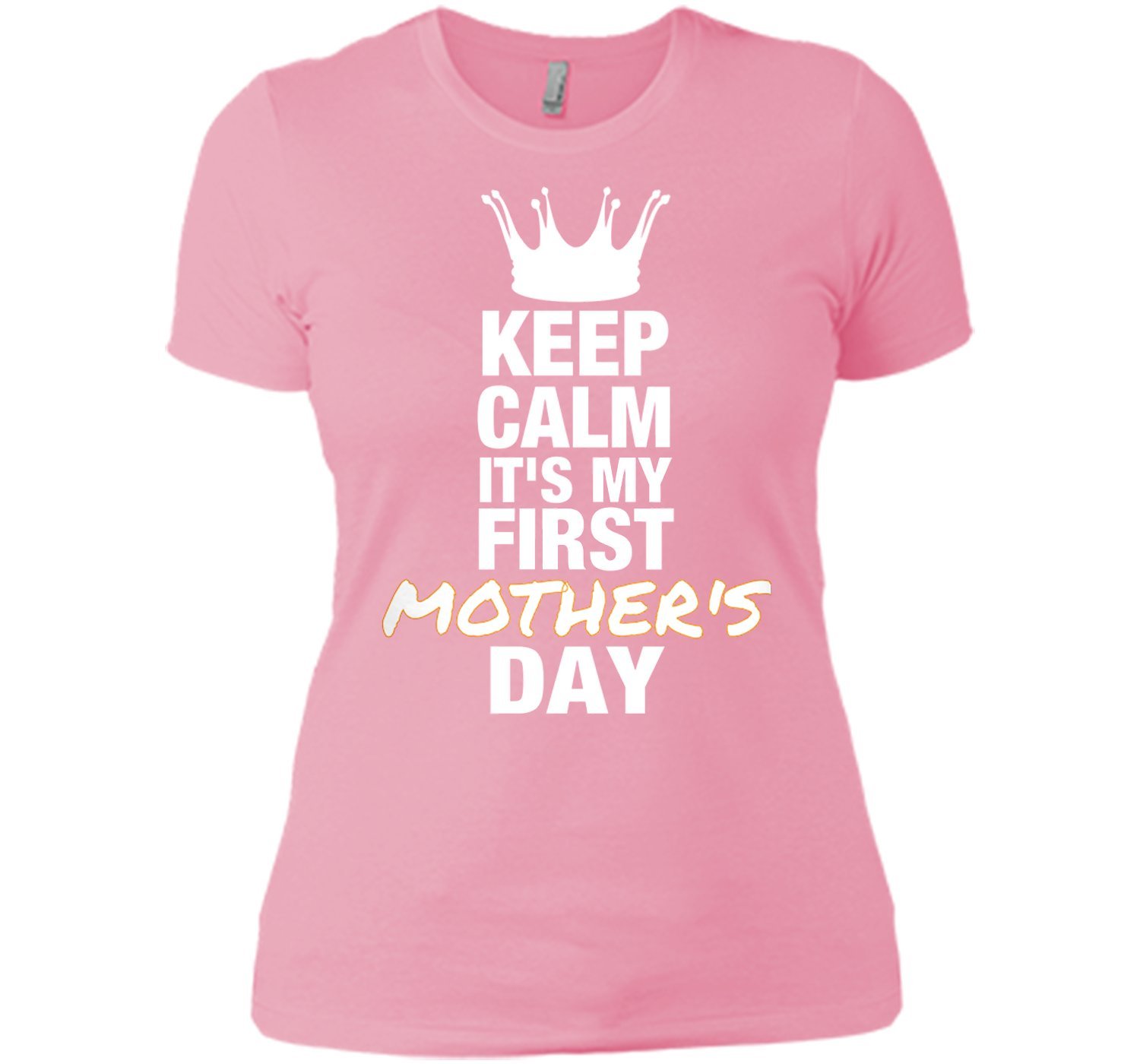 Teeexpo Keep Calm It's My First Mother's Day T Shirt