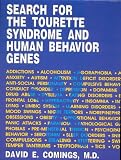 Search for the Tourette Syndrome and Human Behavior Genes by David E. Comings