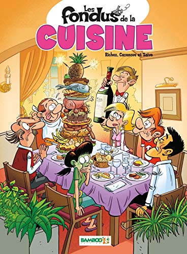 Les Fondus de la cuisine - tome 1 (BAMBOO HUMOUR) (French Edition) by SAIVE+CAZENOVE+RICHEZ