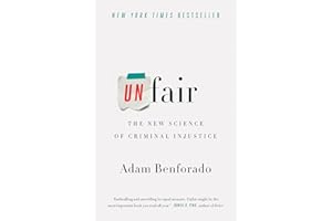 Unfair: The New Science of Criminal Injustice