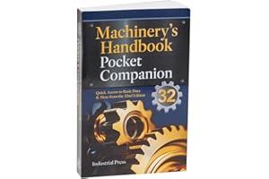 Machinery's Handbook Pocket Companion: Quick Access to Basic Data and More from the