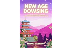 New Age Dowsing: Awaken your inner alchemist with 63 dowsing charts and energy healing stories (Deep Energy Work)