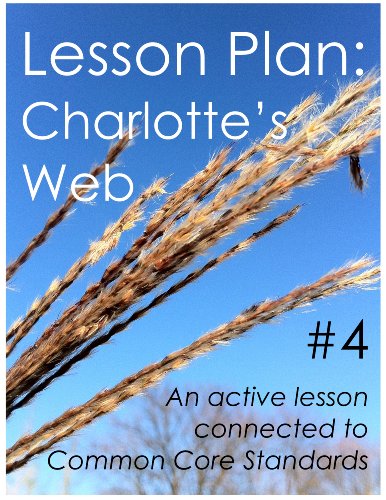 Lesson Plan #4: Charlotte's Web