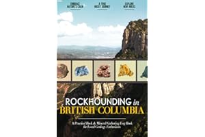 Rockhounding in British Columbia: Rock Gathering Log Book for Local Canadian Backyard Geology Enthusiasts | A Practical Journ