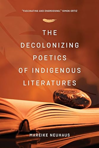 Download The Decolonizing Poetics of Indigenous Literature PDF