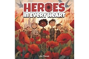 Heroes in Every Heart: A Veterans Day Story of Courage, Gratitude, and Peace for Kids