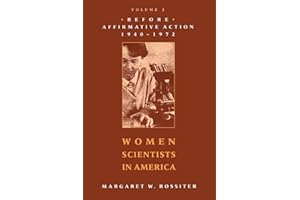 Women Scientists in America: Before Affirmative Action, 1940-1972