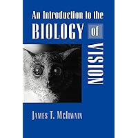 An Introduction to the Biology of Vision