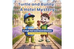 Turtle and Bunny: A Hotel Mystery: A Funny Interactive Travel Adventure For Kids
