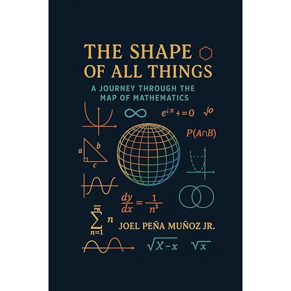 Great Circle of Mysteries: Mathematics, the World, the Mind