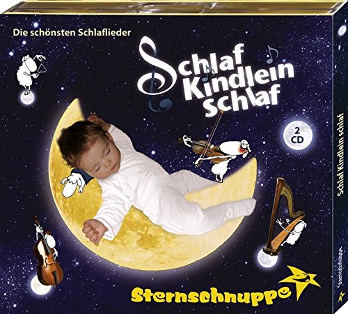 Schlaf Kindlein schlaf: Die schönsten Schlaflieder für Kinder