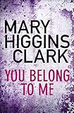 Front cover for the book You Belong to Me by Mary Higgins Clark