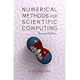 Numerical Methods for Scientific Computing: The Definitive Manual for Math Geeks