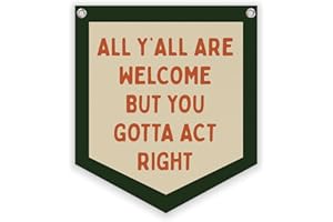 Lacama Classroom Wall College Dorm Decor, All Y'all Are Welcome But You Gotta Act Right Banner, Retro Wall Hanging Banner Pennant Flag for Bedroom Kids Room Playroom Decor