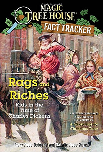 Rags and Riches: Kids in the Time of Charles Dickens (Magic Tree House)
