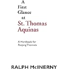 A First Glance at St. Thomas Aquinas: A Handbook for Peeping Thomists