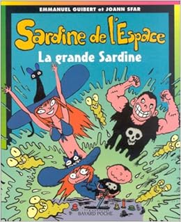 Sardine De L Espace Numero 7 La Grande Sardine Guibert Emmanuel Sfar Joann 9782747008921 Amazon Com Books