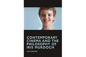 Contemporary Cinema and the Philosophy of Iris Murdoch