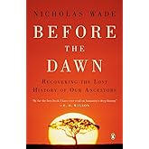 Before the Dawn: Recovering the Lost History of Our Ancestors