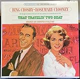 Bing Crosby & Rosemary Clooney That Travelin Two
