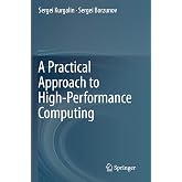 A Practical Approach to High-Performance Computing