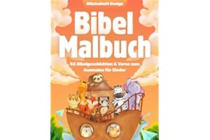 Bibel Malbuch Mein kunterbuntes Jahr mit Gott: 52 Bibelgeschichten & Verse zum Ausmalen für Kinder | Das große christliche Ma