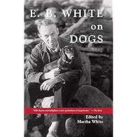 E.B. White on Dogs