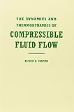 The Dynamics and Thermodynamics of Compressible Fluid Flow,  Vol. 1