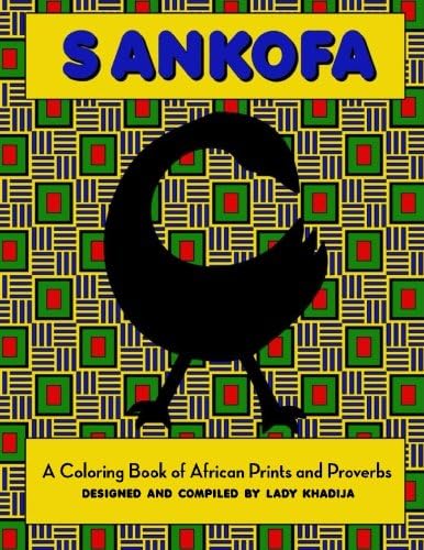 Sankofa: A Coloring Book of African Prints and Proverbs (The Sakofa Series)