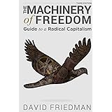 The Machinery of Freedom: Guide to a Radical Capitalism