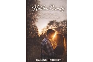 Hidden Beauty: A Slow Burn High School Romance About Love, Patience, and Being Found