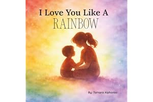 I Love You Like A Rainbow