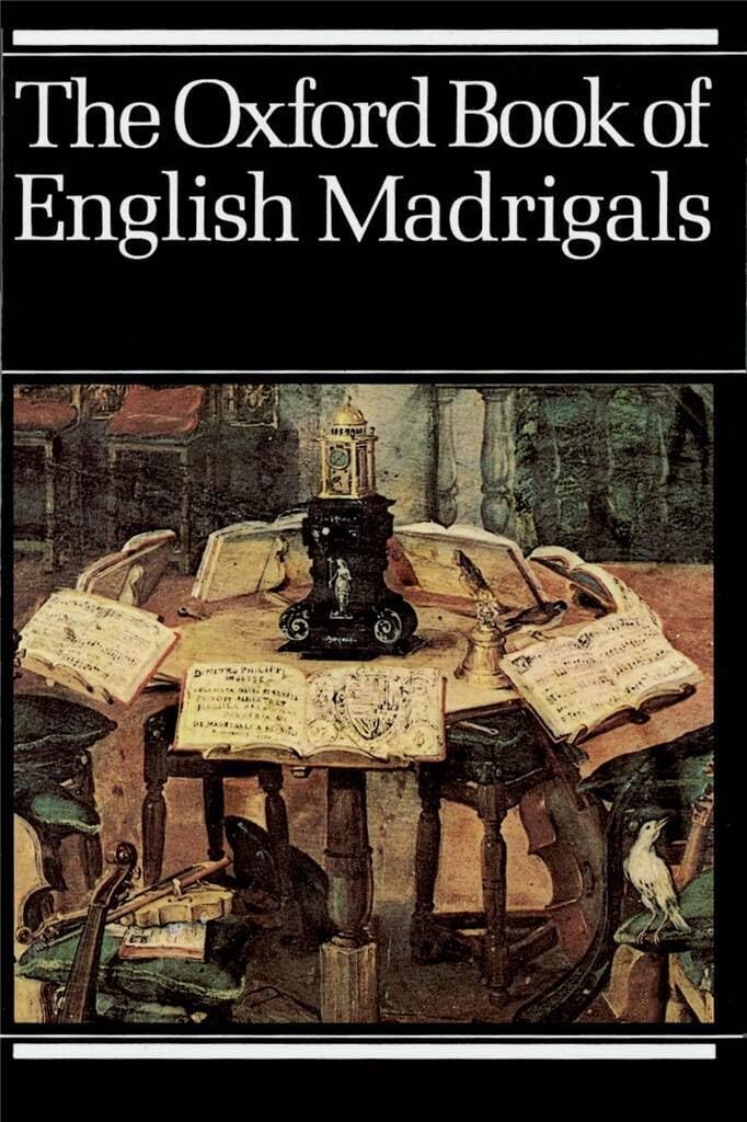 The Oxford Book of English Madrigals: Vocal score