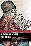 A Companion to Bede: A Reader's Commentary on The Ecclesiastical History of the English People