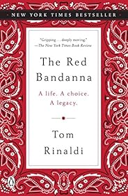 The Red Bandanna: A Life. A Choice. A Legacy.