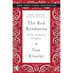 The Red Bandanna: A Life. A Choice. A Legacy.
