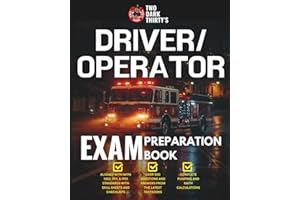 Two Dark Thirty's Driver/Operator Exam Preparation Book: NFPA 1002, 1901, 1911, Fire Apparatus Driver/Operator Exam Study Guide with Pump Panel Math and Practice Questions