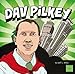 Dav Pilkey (Your Favorite Authors)