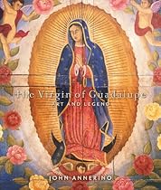 Virgin of Guadalupe; The