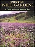 California’s Wild Gardens: A Guide to Favorite Botanical Sites