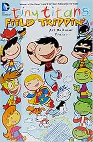 Tiny Titans Vol 5 Field Trippin Art Baltazar Franco