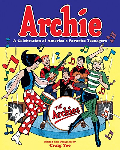 [D0wnl0ad] Archie: A Celebration of America's Favorite Teenagers<br />KINDLE