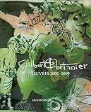 Gilbert Portanier: Oeuvres 2000-2009 (English and French Edition) by 