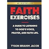 Faith Exercises: A Guide to Listening to God’s Voice, Prayer, and Faith Life